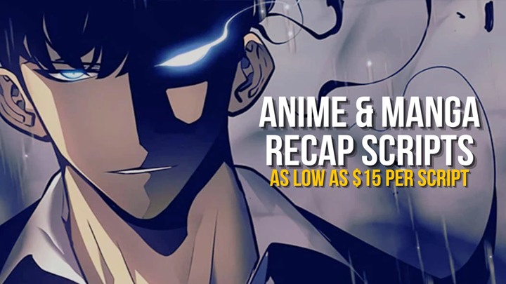 1088I will write anime,manga,manhwa recap scripts for your recap video